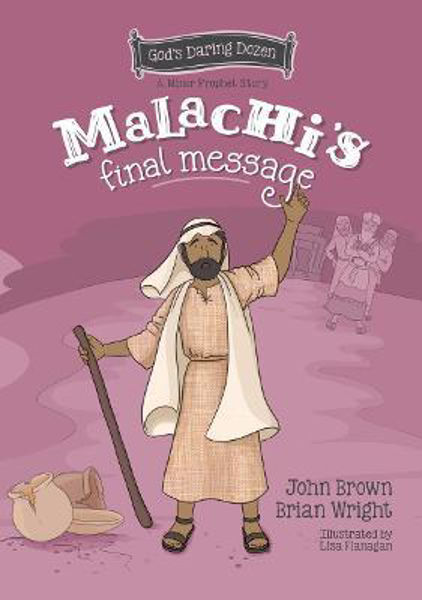 Picture of Malachi's Final Message: Daring Dozen #5