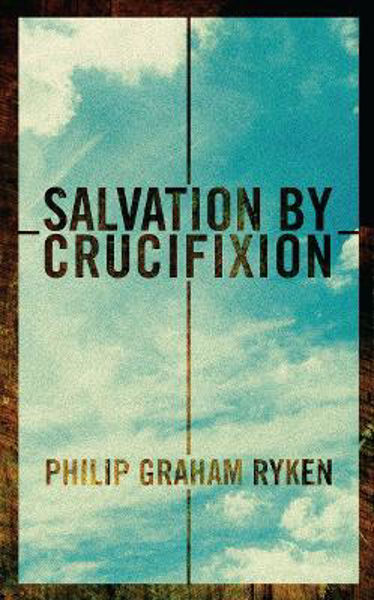 Picture of Salvation by Crucifixion (R)