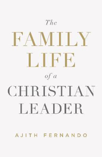 Picture of The Family Life of a Christian Leader(R)